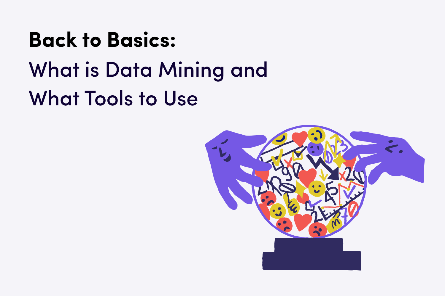 Back to Basics What is Data Mining and What Tools to Use